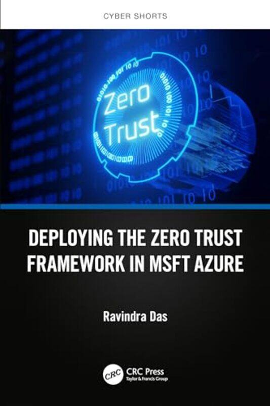 

Deploying The Zero Trust Framework In Msft Azure by Ravindra (President, HTG Solutions, IL, USA) Das-Paperback