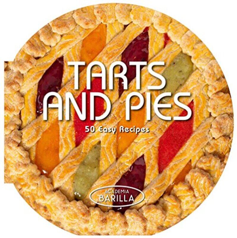 

Tarts: 50 Italian Recipes, Hardcover Book, By: Academia Barilla