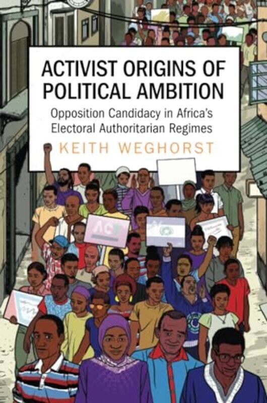 

Activist Origins of Political Ambition by Keith Goteborgs Universitet, Sweden Weghorst-Paperback