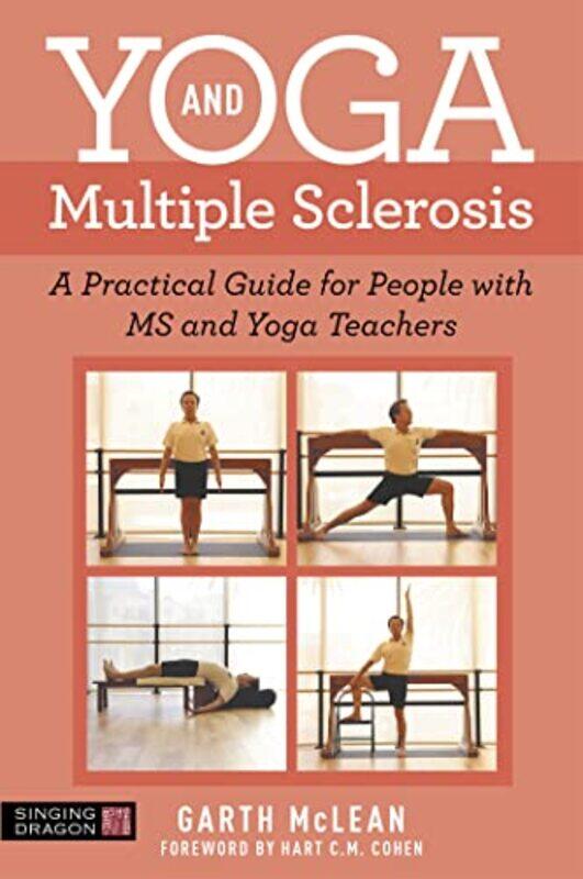 

Yoga And Multiple Sclerosis A Practical Guide For People With Ms And Yoga Teachers by McLean, Garth - Cohen, Hart C.M., M.D., FRCPC , Paperback