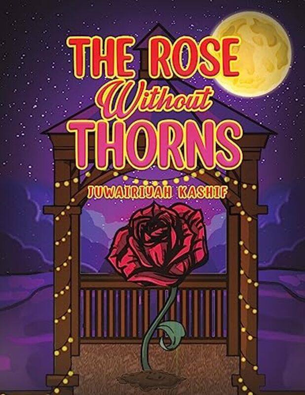 

The Rose Without Thorns by Juwairiyah Kashif-Paperback