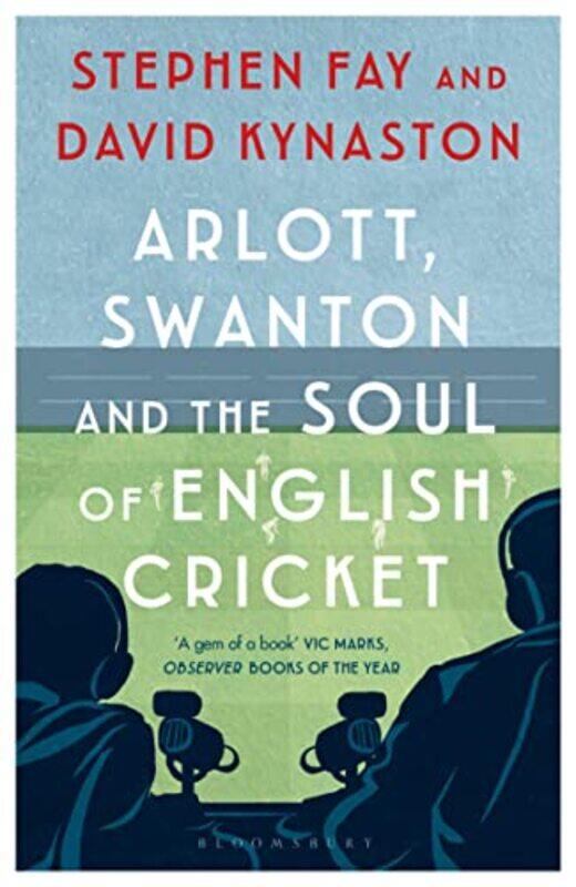 

Arlott Swanton and the Soul of English Cricket by Dan National University of Political Studies and Public Administration Romania Paiuc-Paperback