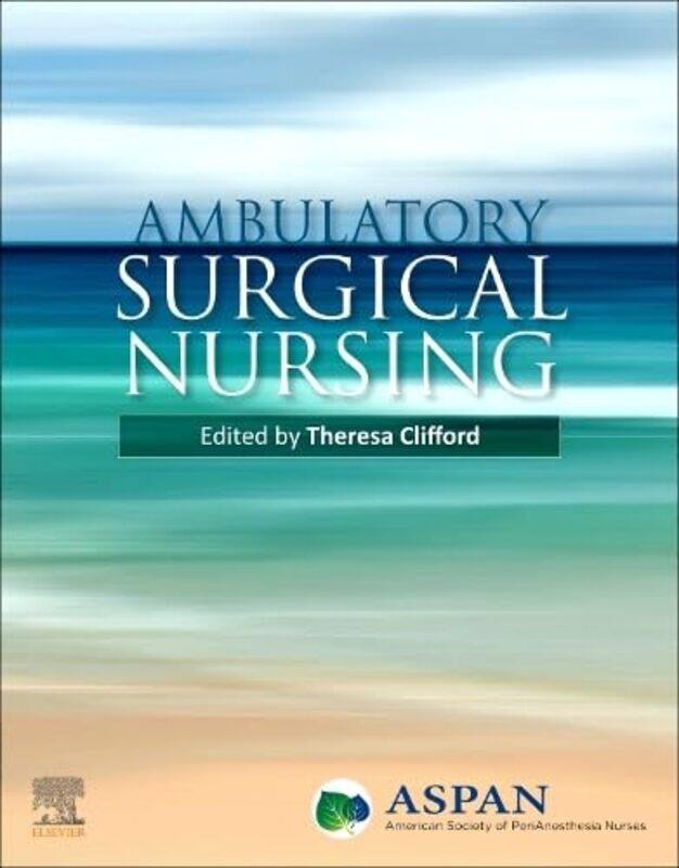 

Ambulatory Surgical Nursing by ASPAN-Paperback