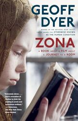 Zona A Book About a Film About a Journey to a Room Vintage by Geoff Dyer - Paperback