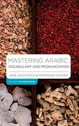 Mastering Arabic Vocabulary And Pronunciation By Wightwick, Jane (G-And-W Publishing, Haddenham) - Gaafar, Mahmoud (G-And-W Publishing, Haddenham) Paperback