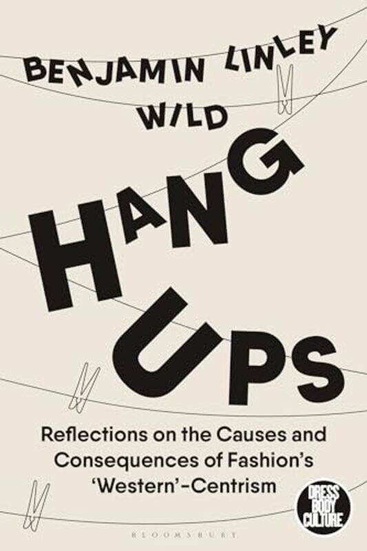 

Hang-Ups by Benjamin Linley Wild -Hardcover