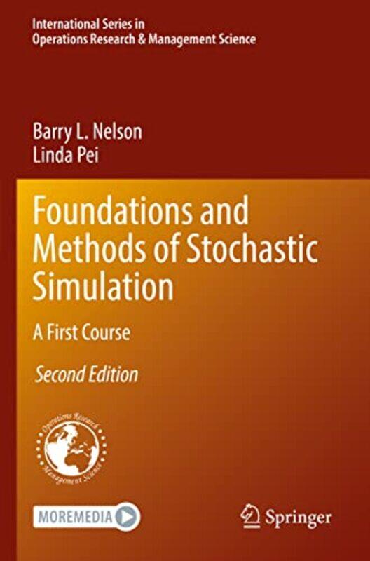 

Foundations and Methods of Stochastic Simulation by Barry L NelsonLinda Pei-Paperback