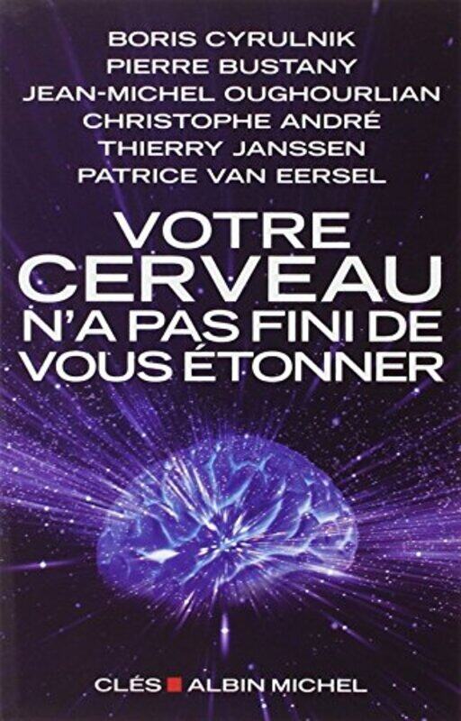 

Votre cerveau na pas fini de vous tonner , Paperback by Albin Michel