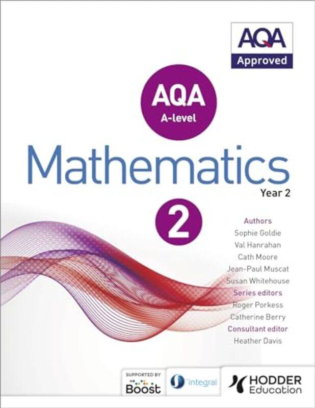 

AQA A Level Mathematics Year 2 by Sophie GoldieSusan WhitehouseVal HanrahanCath MooreJean-Paul Muscat-Paperback