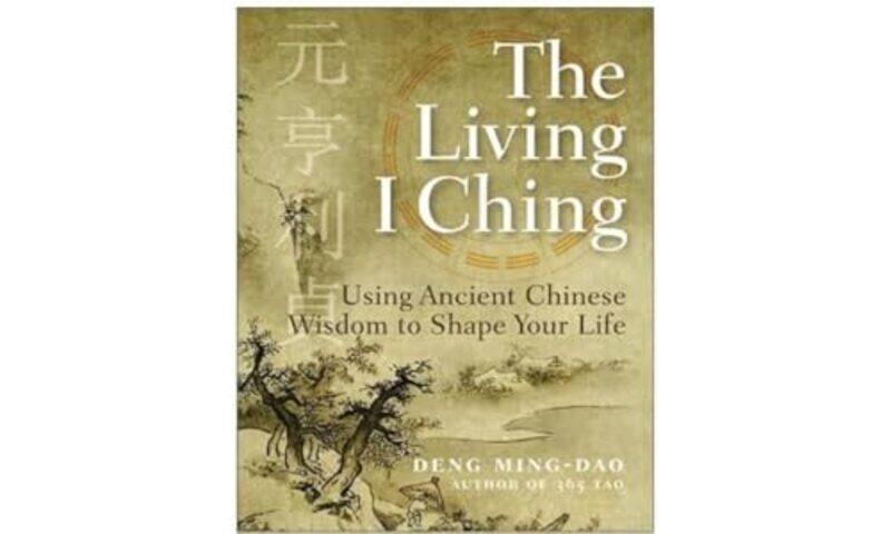 

The Living I Ching by Deng Ming-Dao-Paperback