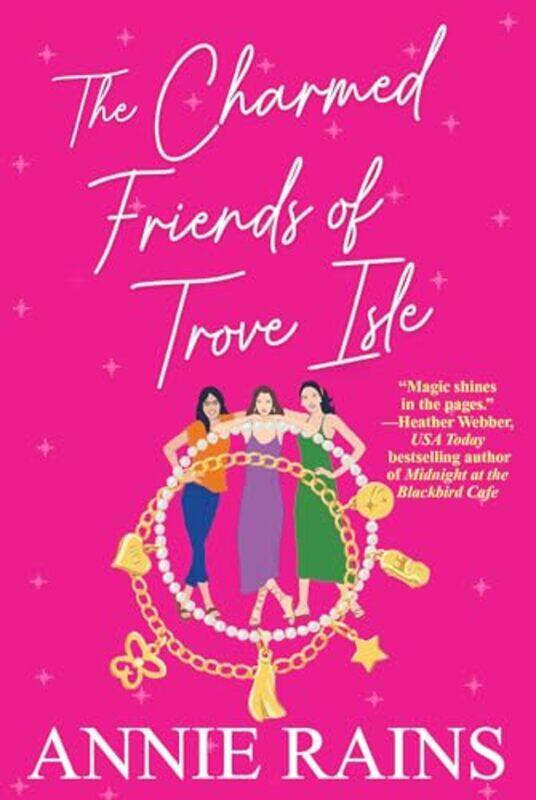

The Charmed Friends of Trove Isle by Annie Rains-Paperback