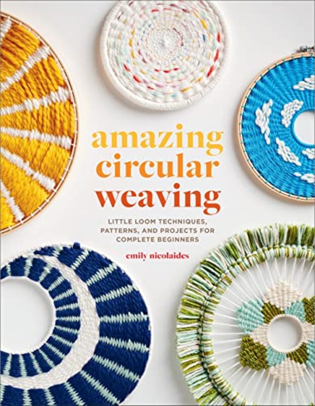 

Amazing Circular Weaving By Nicolaides Emily - Paperback