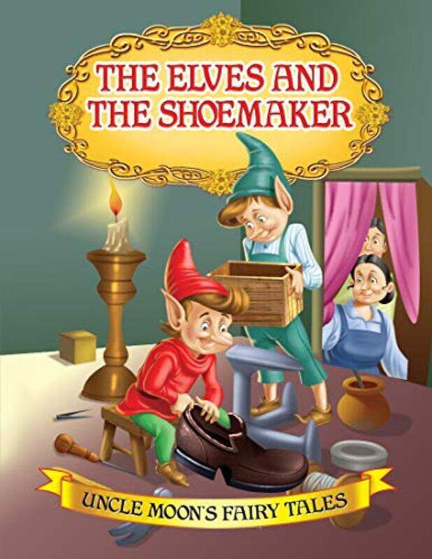 

The Elves and the Shoemaker Paperback by Dreamland Publications