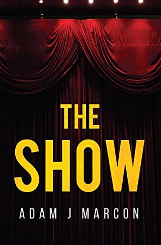 

The Show by Adam J Marcon-Paperback