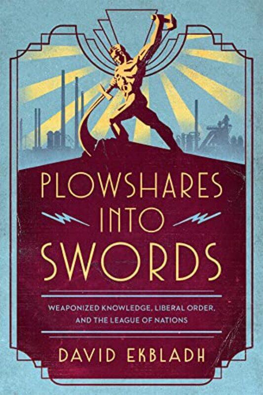 

Plowshares into Swords by David Ekbladh-Hardcover