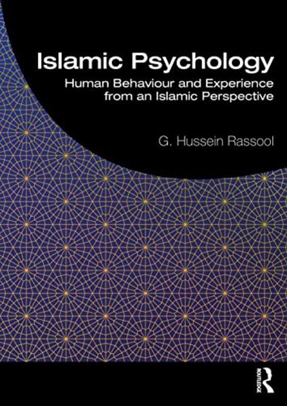 

Islamic Psychology Human Behaviour And Experience From An Islamic Perspective by Rassool, G. Hussein (International Open University) Paperback