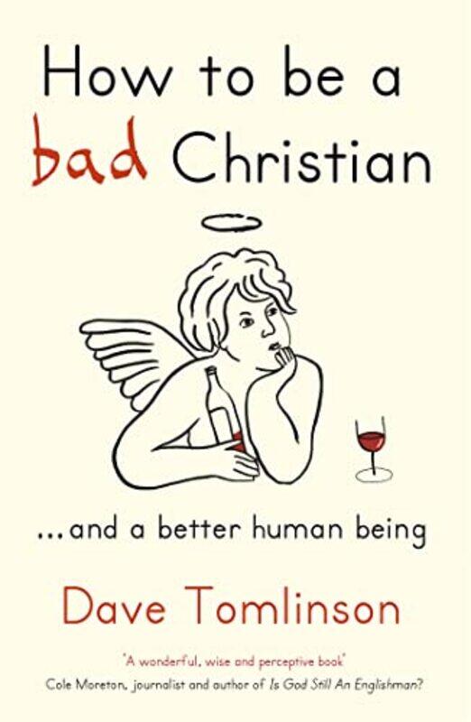 

How to be a Bad Christian by Dave Tomlinson-Paperback