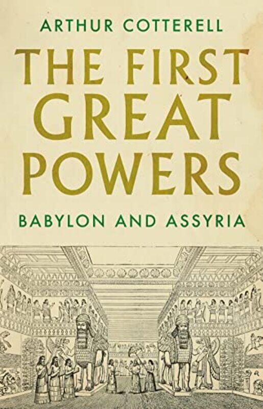 

The First Great Powers by Arthur Cotterell-Hardcover