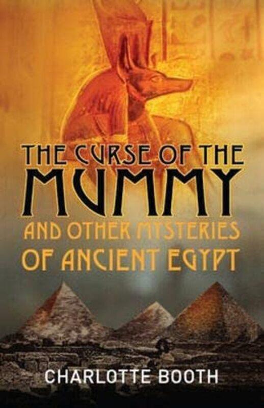 

The Curse of the Mummy by Charlotte Booth-Paperback