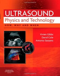 Ultrasound Physics and Technology: How, Why and When , Hardcover by Gibbs, Vivien (Senior Lecturer, Faculty of Health and Social Care, University of West of England, Br