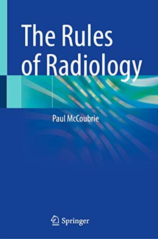 

The Rules of Radiology by Paul McCoubrie-Hardcover