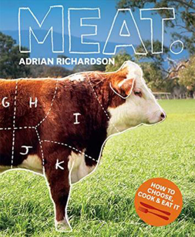 

Meat, Hardcover Book, By: Adrian Richardson