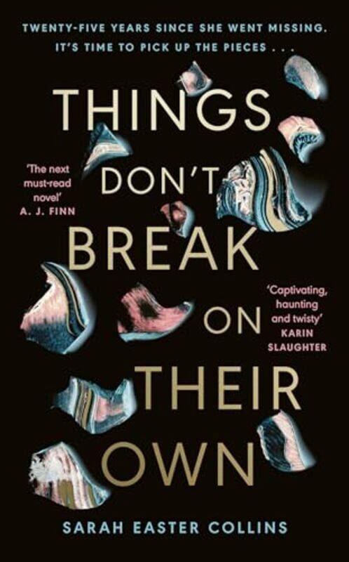 

Things Don’t Break On Their Own by Sarah Easter Collins-Hardcover