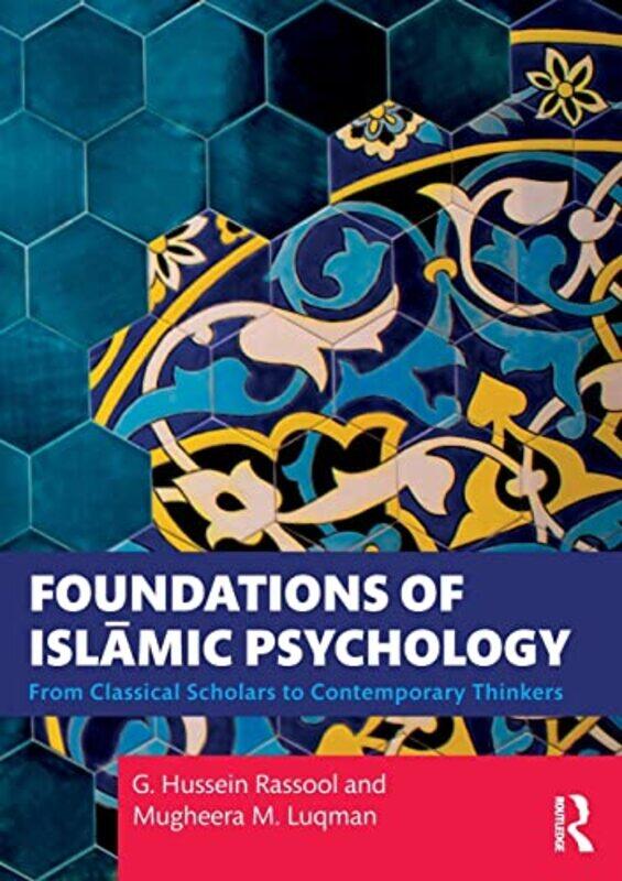 

Foundations of Islamic Psychology by G Hussein Charles Sturt University, Australia RassoolMugheera M Luqman-Paperback