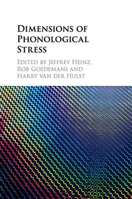 

Dimensions of Phonological Stress by Niall BolgerJean-Philippe Laurenceau-Paperback