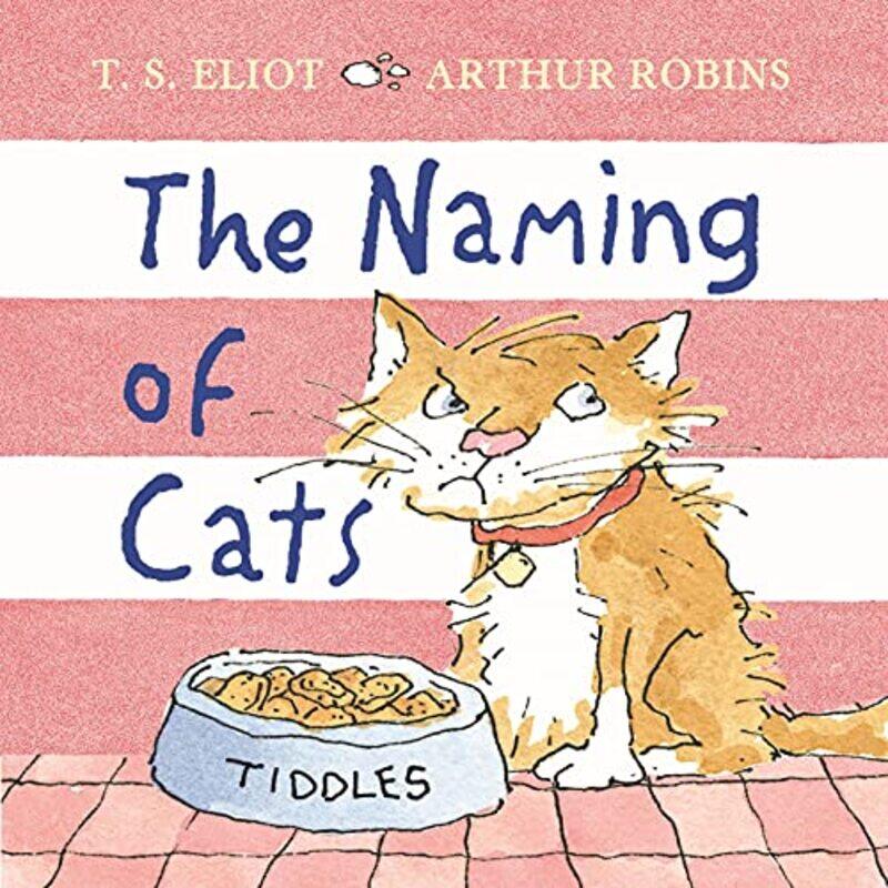 

The Naming Of Cats by T S EliotArthur Robins-Hardcover