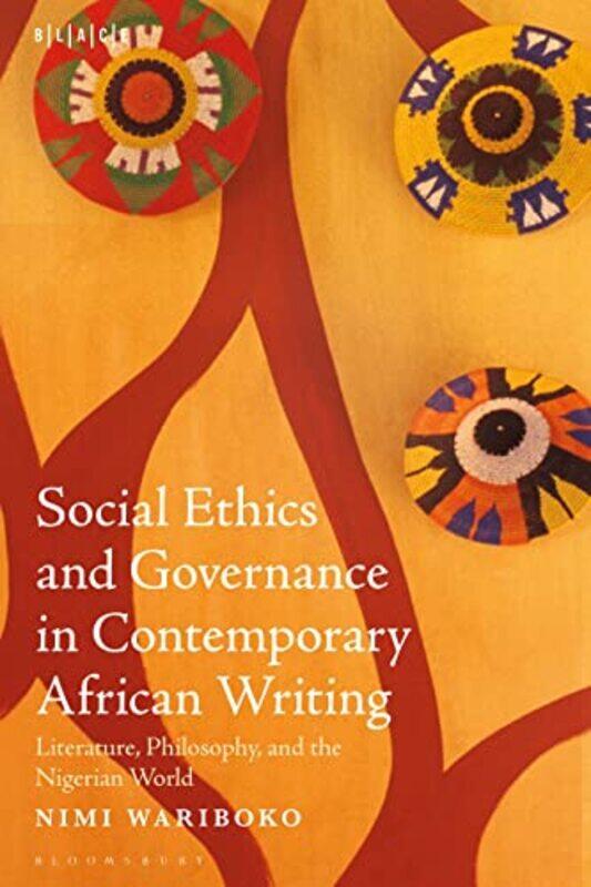 

Social Ethics and Governance in Contemporary African Writing by Dr or Prof Nimi Walter G Muelder Professor of Social Ethics, Boston University, USA Wa