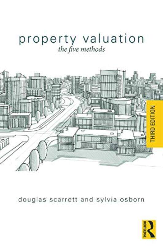 

Property Valuation The Five Methods by Scarrett, Douglas (Doug Scarrett passed away 2.6.20 as advised by son Mark, documents received SF ca Paperback