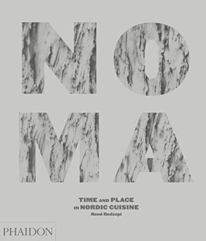 

Noma: Time and Place in Nordic Cuisine , Hardcover by Christine Rudolph