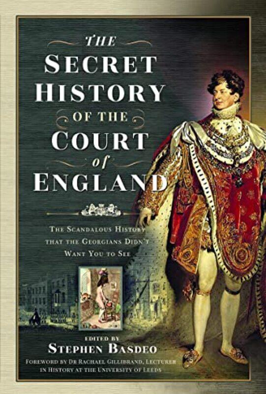 

The Secret History of the Court of England by Stephen Basdeo-Hardcover