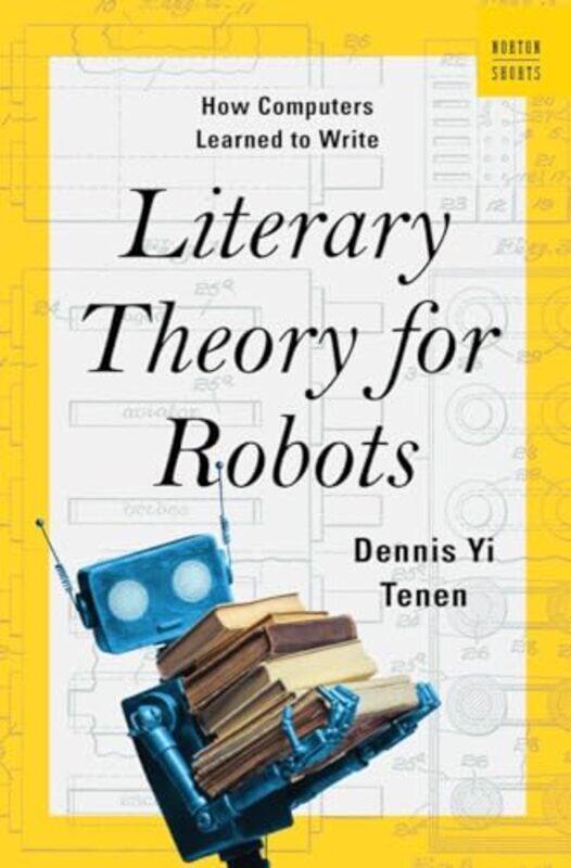 

Literary Theory for Robots by Ruadhan Mac Cormaic-Hardcover