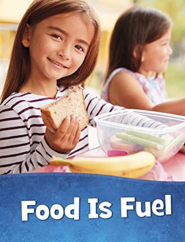 

Food Is Fuel by Mari Schuh-Paperback