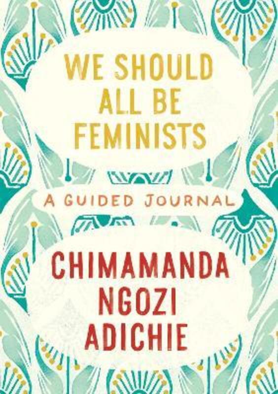 We Should All Be Feminists: A Guided Journal.Hardcover,By :Adichie, Chimamanda Ngozi