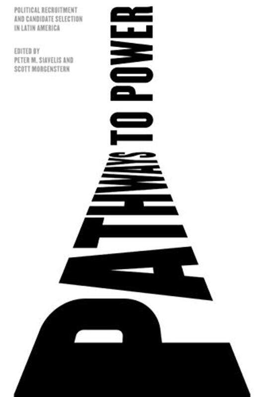 

Pathways To Power by Peter M (Wake Forest University) SiavelisScott Morgenstern-Paperback