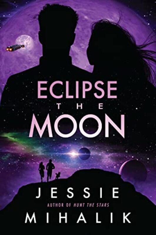 

Eclipse the Moon by Jessie Mihalik-Paperback