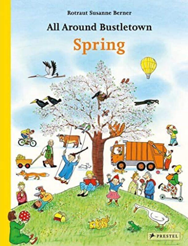 

All Around Bustletown: Spring,Paperback,By:Berner, Rotraut Susanne