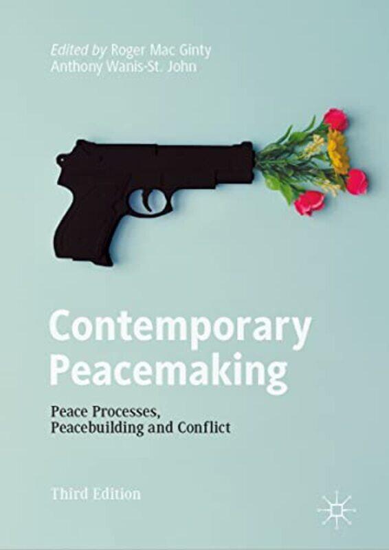 

Contemporary Peacemaking by Roger Mac GintyAnthony Wanis-St John-Hardcover