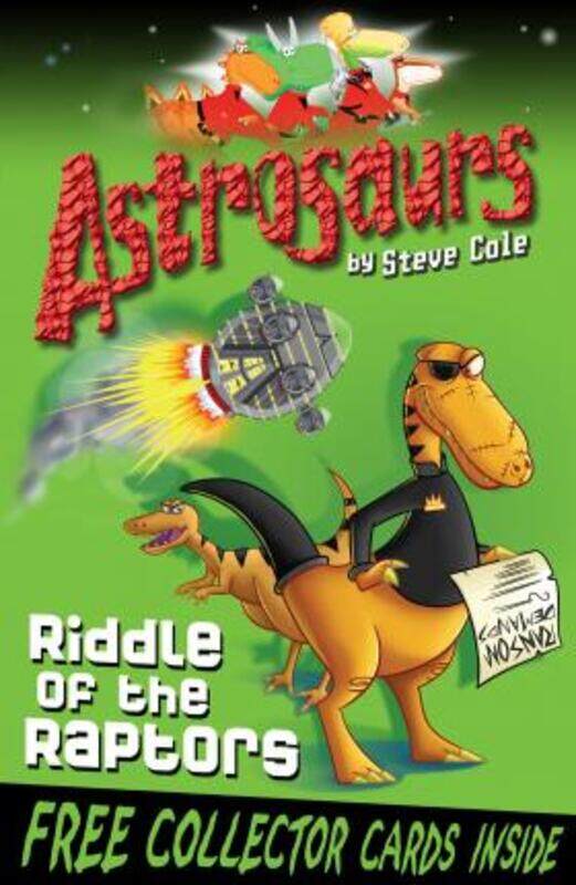 

Astrosaurs: Riddle of the Raptors,Paperback,BySteve Cole