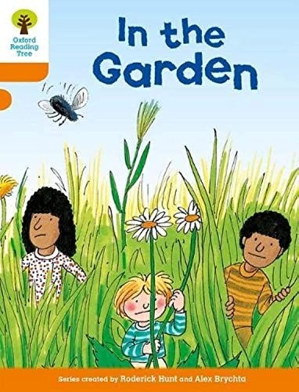 Oxford Reading Tree Level 6 Stories In The Garden By Hunt, Roderick - Brychta, Alex - Paperback