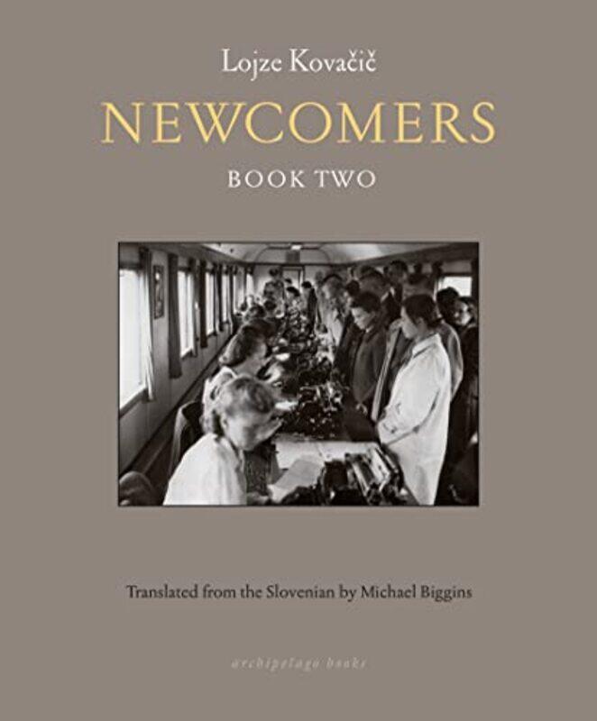 

Newcomers Book Two by Lojze KovacicMichael Biggins-Hardcover