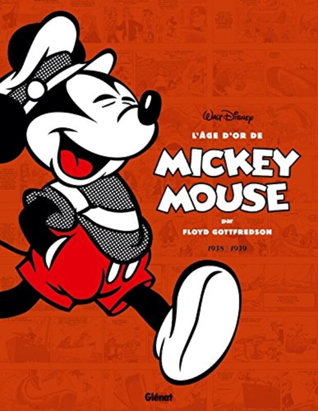 L'âge d'or de Mickey Mouse : Mickey et les chasseurs de baleines et autres histoires 1937-1938,Paperback,By:Floyd Gottfredson