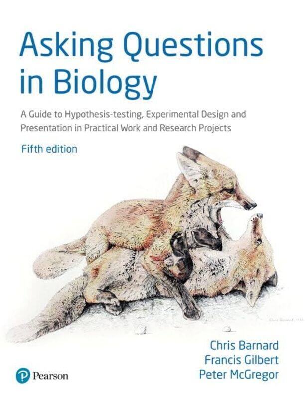 

Asking Questions in Biology by Chris BarnardFrancis GilbertPeter Mcgregor-Paperback