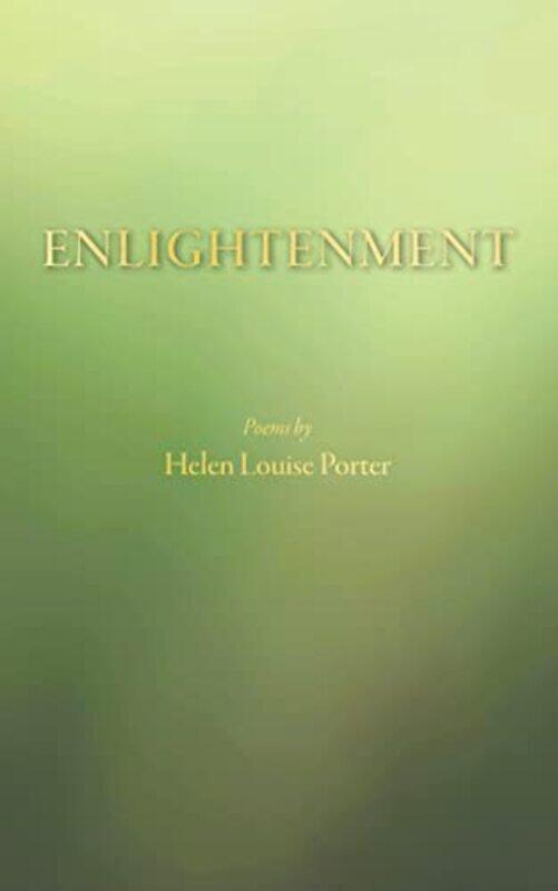 

Enlightenment by Helen Louise Porter-Paperback