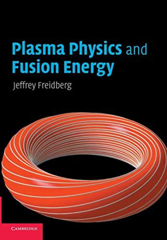 

Plasma Physics and Fusion Energy by Jonathan Sterne-Paperback