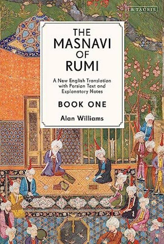

The Masnavi Of Rumi Book One by Jalaloddin RumiAlan Williams-Hardcover