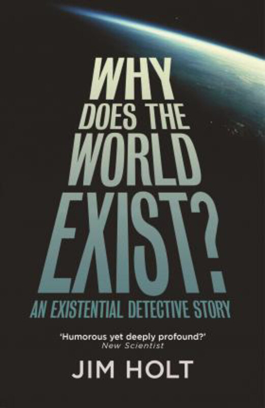 

Why Does the World Exist: One Man's Quest for the Big Answer, Paperback Book, By: Jim Holt